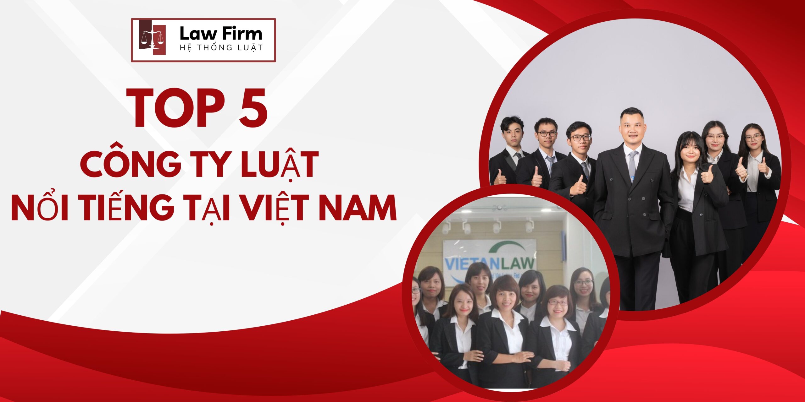 <b>5 TOP CÔNG TY LUẬT TỐT, CHẤT LƯỢNG NHẤT HIỆN NAY - Ảnh 1